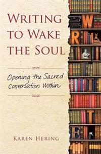 Writing to Wake the Soul