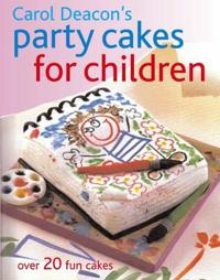 Carol Deacon's Party Cakes for Children