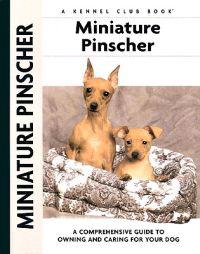 Miniature Pinscher: A Comprehensive Guide to Owning and Caring for Your Dog