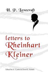 Letters To Rheinhart Kleiner