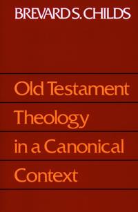 Old Testament Theology in a Canonical Context