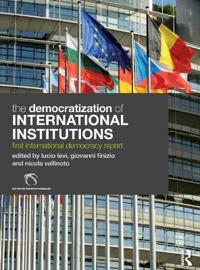 The Democratization of International Institutions