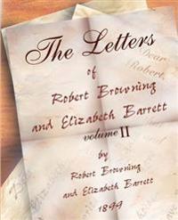 The Letters of Robert Browning And Elizabeth Barret Barrett 1845-1846