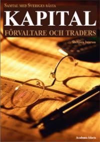 Samtal med Sveriges bästa kapitalförvaltare och traders