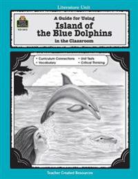 A Guide for Using Island of the Blue Dolphins in the Classroom