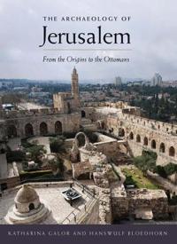The Archaeology of Jerusalem