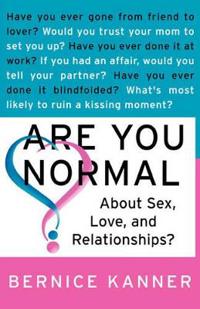 Are You Normal about Sex, Love, and Relationships?