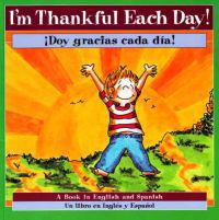 I'm Thankful Each Day!/ Doy Gracias Cada Dia!