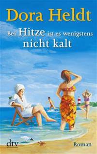 Bei Hitze ist es wenigstens nicht kalt