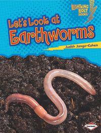 Let's Look at Earthworms