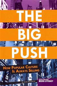 The Big Push: How Popular Culture Is Always Selling