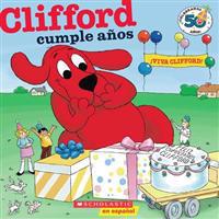 Clifford y Su Cumpleanos (Edicion del Aniversario Nro. 50): (Spanish Language Edition of Clifford's Birthday Party: 50th Anniversary Edition)