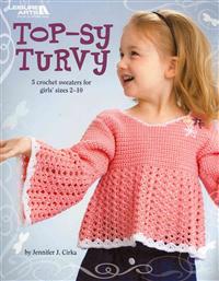 Top-Sy Turvy: 5 Crochet Sweaters for Girls' Sizes 2-10