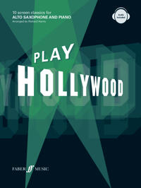 Play Hollywood : 10 screen classics for alto saxophone and piano