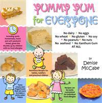 Yummy Yum for Everyone: A Childrens Allergy Cookbook (Completely Dairy-Free, Egg-Free, Wheat-Free, Gluten-Free, Soy-Free, Peanut-Free, Nut-Fre