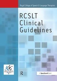 RCSLT -Clinical Guidelines