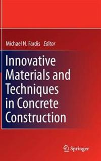 Innovative Materials and Techniques in Concrete Construction