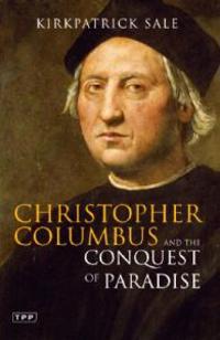Christopher Columbus And the Conquest of Paradise