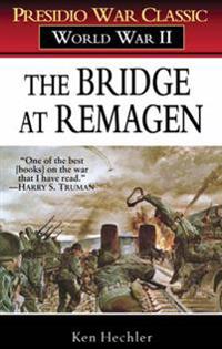 The Bridge at Remagen: A Story of World War II