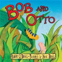 Bob and Otto