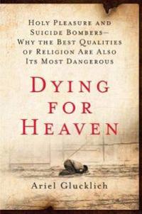 Dying for Heaven