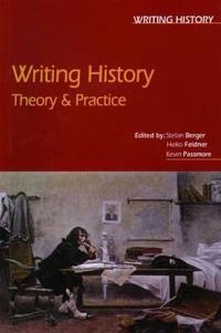 Writing History: Theory & Practice