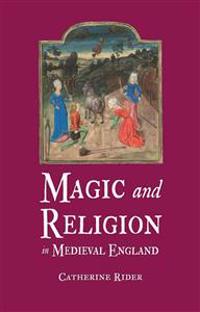 Magic and Religion in Medieval England