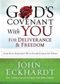 God's Covenant with You for Deliverance and Freedom