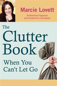 The Clutter Book: When You Can't Let Go