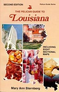 The Pelican Guide to Louisiana