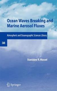 Ocean Waves Breaking and Marine Aerosol Fluxes