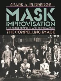 Mask Improvisation for Actor Training & Performance