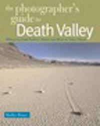 Photographer's Guide to Death Valley