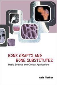 Bone Grafts And Bone Substitutes