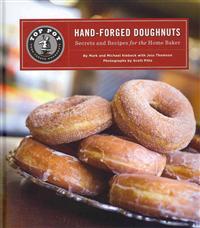 Top Pot Hand-forged Doughnuts: Secrets and Recipes for the Home Baker