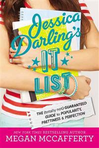 Jessica Darling's It List: The (Totally Not) Guaranteed Guide to Popularity, Prettiness & Perfection
