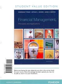 Financial Management: Principles and Applications, Student Value Edition Plus New Myfinancelab with Pearson Etext -- Access Card Package