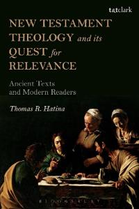 New Testament Theology and It's Quest for Relevance