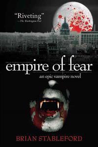 Empire of Fear: An Epic Vampire Novel