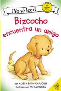 Bizcocho Encuentra un Amigo = Biscuit Finds a Friend