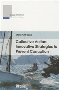 Collective Action: Innovative Strategies to Prevent Corruption