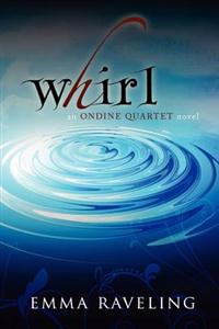 Whirl (Ondine Quartet Book 1)