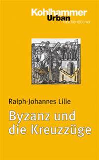 Byzanz Und Die Kreuzzuge