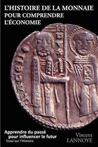 L'Histoire de La Monnaie Pour Comprendre L'Economie