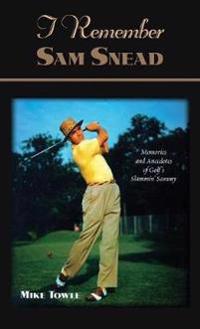 I Remember Sam Snead