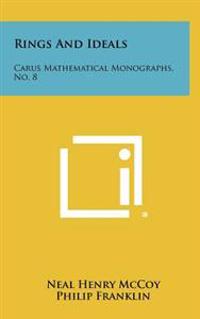 Rings and Ideals: Carus Mathematical Monographs, No. 8