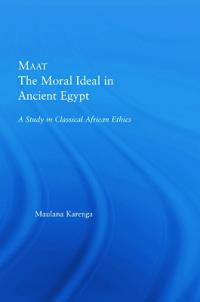 Maat, the Moral Ideal in Ancient Egypt