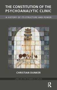 The Constitution of the Psychoanalytic Clinic