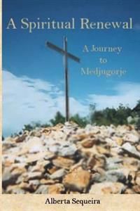 A Spiritual Renewal: A Journey to Medjugorje