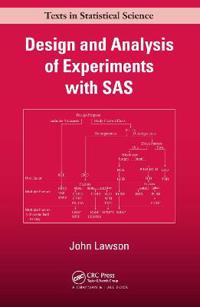 Design and Analysis of Experiments with Examples of SAS